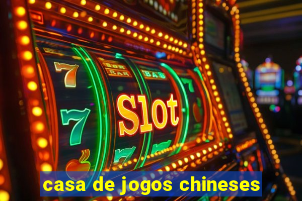 casa de jogos chineses